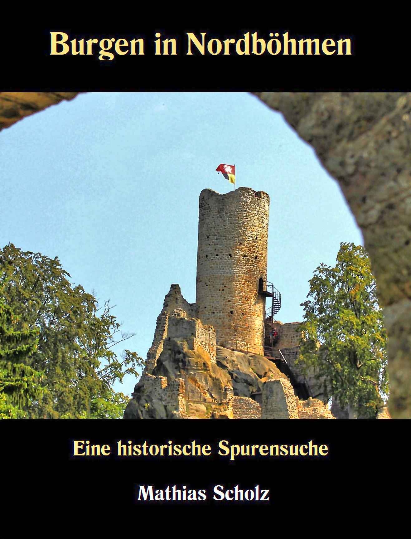 Essays über mittelalterliche Burgen und Burganlagen im Norden Böhmens