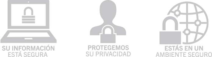 Su información está segura, protegemos su privacidad, estás en un ambiente seguro
